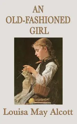 Une fille à l'ancienne - An Old-Fashioned Girl
