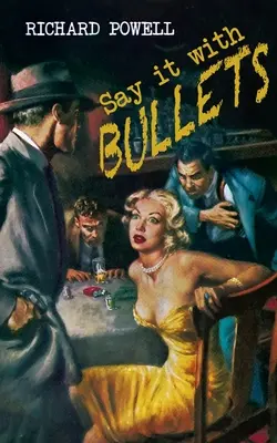 Dites-le avec des balles - Say it with Bullets