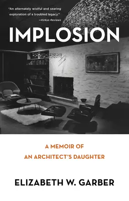 Implosion : Mémoires d'une fille d'architecte - Implosion: Memoir of an Architect's Daughter