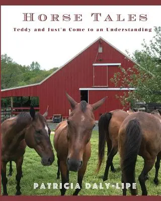 Histoires de chevaux : Teddy et Just'n parviennent à un accord - Horse Tales: Teddy and Just'n Come to an Understanding