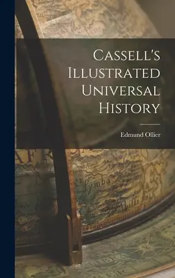 Histoire universelle illustrée de Cassell - Cassell's Illustrated Universal History