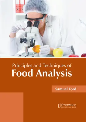 Principes et techniques de l'analyse alimentaire - Principles and Techniques of Food Analysis