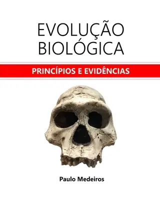 Evoluo Biolgica : princpios e evidncias - Evoluo Biolgica: princpios e evidncias