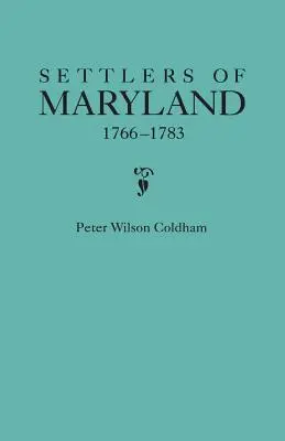 Les colons du Maryland, 1766-1783 - Settlers of Maryland, 1766-1783