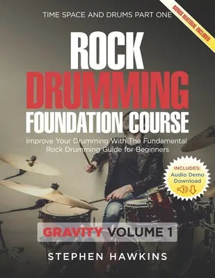 Rock Drumming Foundation : Améliorez votre jeu de batterie avec le guide de base de la batterie rock pour les débutants - Rock Drumming Foundation: Improve Your Drumming With The Fundamental Rock Drumming Guide for Beginners