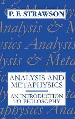 Analyse et métaphysique : Une introduction à la philosophie - Analysis and Metaphysics: An Introduction to Philosophy