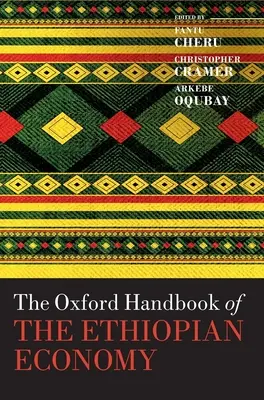 The Oxford Handbook of the Ethiopian Economy (Manuel d'Oxford sur l'économie éthiopienne) - The Oxford Handbook of the Ethiopian Economy