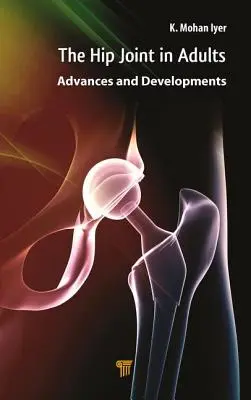 L'articulation de la hanche chez l'adulte : Progrès et développements - Hip Joint in Adults: Advances and Developments