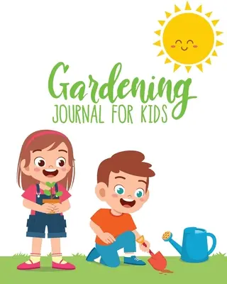 Journal de jardinage pour enfants - Gardening Journal For Kids