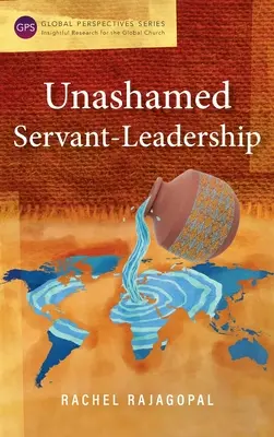 Une direction servicielle sans complexe - Unashamed Servant-Leadership