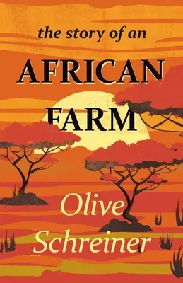 L'histoire d'une ferme africaine - The Story of an African Farm