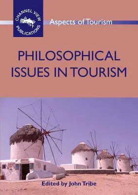 Questions philosophiques sur le tourisme - Philosophical Issues in Tourism