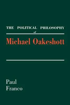La philosophie politique de Michael Oakeshott - The Political Philosophy of Michael Oakeshott