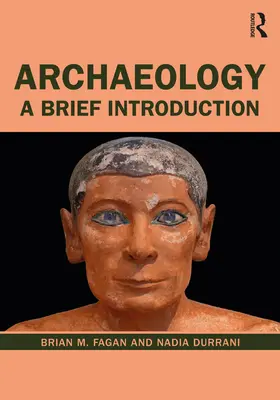 L'archéologie : Une brève introduction - Archaeology: A Brief Introduction