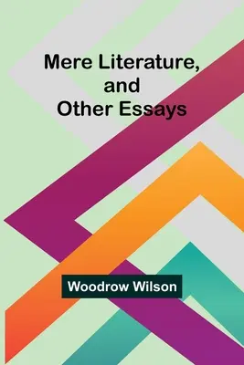 Mere Literature, and Other Essays (La simple littérature et autres essais) - Mere Literature, and Other Essays