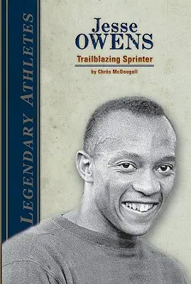 Jesse Owens : Un sprinter hors pair : Un sprinter hors du commun - Jesse Owens: Trailblazing Sprinter: Trailblazing Sprinter