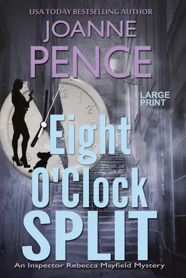 Eight O'Clock Split [Large Print] : Un mystère de l'inspecteur Rebecca Mayfield - Eight O'Clock Split [Large Print]: An Inspector Rebecca Mayfield Mystery