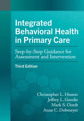 La santé comportementale intégrée dans les soins primaires : Guide étape par étape pour l'évaluation et l'intervention - Integrated Behavioral Health in Primary Care: Step-By-Step Guidance for Assessment and Intervention