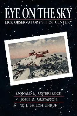 L'œil sur le ciel : Le premier siècle de l'observatoire Lick - Eye on the Sky: Lick Observatory's First Century