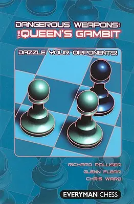 Armes dangereuses : Le gambit des reines : Éblouissez vos adversaires ! - Dangerous Weapons: The Queens Gambit: Dazzle Your Opponents!