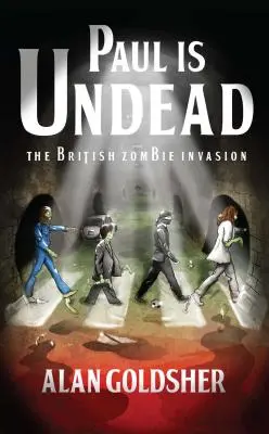 Paul est mort : L'invasion des zombies britanniques - Paul Is Undead: The British Zombie Invasion