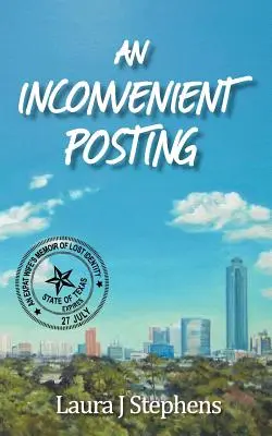 An Inconvenient Posting - An Expat Wife's Memoir of Lost Identity (Une affectation gênante - Mémoire d'une femme expatriée qui a perdu son identité) - An Inconvenient Posting - An Expat Wife's Memoir of Lost Identity