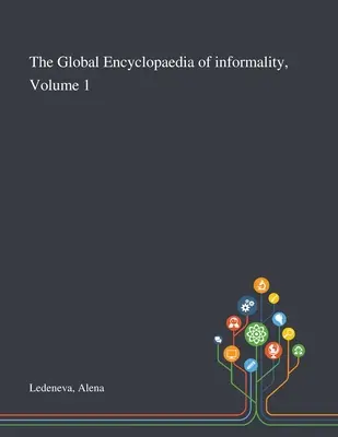 L'encyclopédie mondiale de l'informalité, volume 1 - The Global Encyclopaedia of Informality, Volume 1