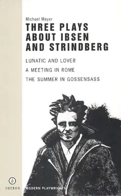 Trois pièces sur Ibsen et Strindberg - Three Plays about Ibsen and Strindberg