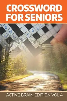 Mots croisés pour les seniors : Active Brain Edition Vol 4 - Crossword For Seniors: Active Brain Edition Vol 4