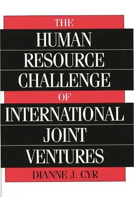 Le défi des ressources humaines dans les coentreprises internationales - The Human Resource Challenge of International Joint Ventures