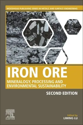 Minerai de fer : Minéralogie, traitement et durabilité environnementale - Iron Ore: Mineralogy, Processing and Environmental Sustainability
