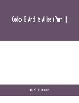 Le Codex B et ses alliés (Partie II) - Codex B and its allies (Part II)