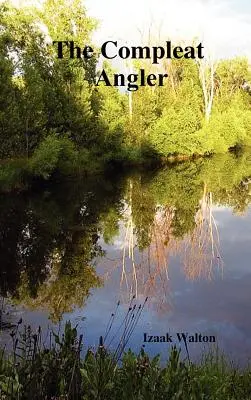 Le pêcheur à la ligne complet - The Compleat Angler