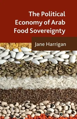 L'économie politique de la souveraineté alimentaire arabe - The Political Economy of Arab Food Sovereignty