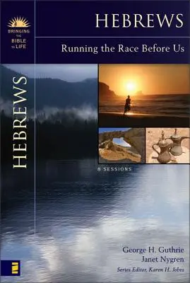 Hébreux : La course devant nous - Hebrews: Running the Race Before Us