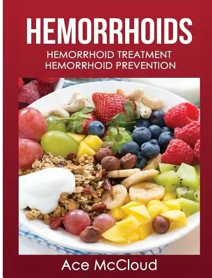 Hémorroïdes : Traitement des hémorroïdes : Prévention des hémorroïdes - Hemorrhoids: Hemorrhoid Treatment: Hemorrhoid Prevention