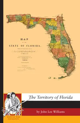 Le territoire de la Floride - The Territory of Florida