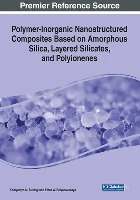 Composites nanostructurés polymères-inorganiques à base de silice amorphe, de silicates stratifiés et de polyionènes - Polymer-Inorganic Nanostructured Composites Based on Amorphous Silica, Layered Silicates, and Polyionenes