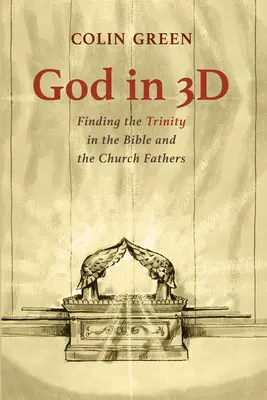 Dieu en 3D : La Trinité dans la Bible et les Pères de l'Eglise - God in 3D: Finding the Trinity in the Bible and the Church Fathers