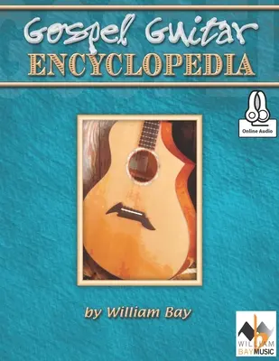 Encyclopédie de la guitare gospel - Gospel Guitar Encyclopedia