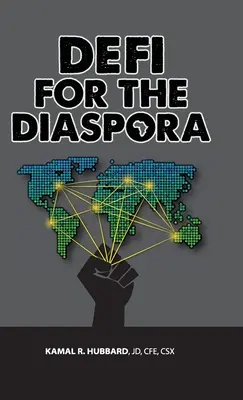 DeFi for the Diaspora : Créer les bases d'une économie noire mondiale plus équitable et durable grâce à la finance décentralisée - DeFi for the Diaspora: Creating the Foundation to a More Equitable and Sustainable Global Black Economy Through Decentralized Finance