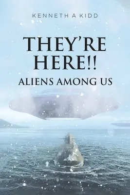 Ils sont là ! Les extraterrestres parmi nous - They're Here!!: Aliens Among Us