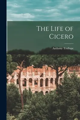 La vie de Cicéron - The Life of Cicero