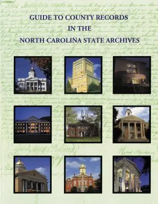 Guide des archives des comtés dans les archives de l'État de Caroline du Nord - Guide to County Records in North Carolina State Archives