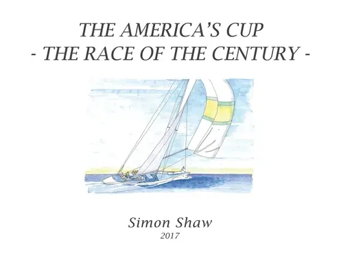 La Coupe de l'America : La course du siècle - The America's Cup: The Race of the Century