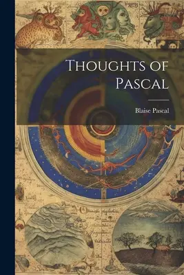 Pensées de Pascal - Thoughts of Pascal