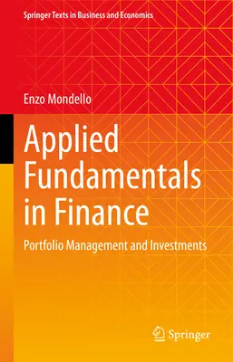 Principes fondamentaux appliqués à la finance : Gestion de portefeuille et investissements - Applied Fundamentals in Finance: Portfolio Management and Investments