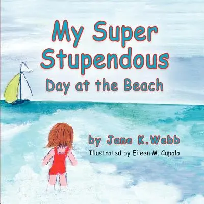 Ma super journée à la plage - My Super Stupendous Day at the Beach