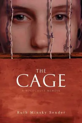 La cage : mémoire de l'Holocauste - The Cage: A Holocaust Memoir