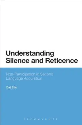 Comprendre le silence et la réticence : Les façons de participer à l'acquisition d'une seconde langue - Understanding Silence and Reticence: Ways of Participating in Second Language Acquisition